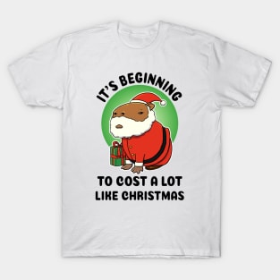 It's begining to cost a lot like Christmas Capybara Santa T-Shirt